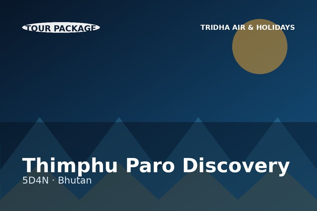 Thimphu Paro Discovery